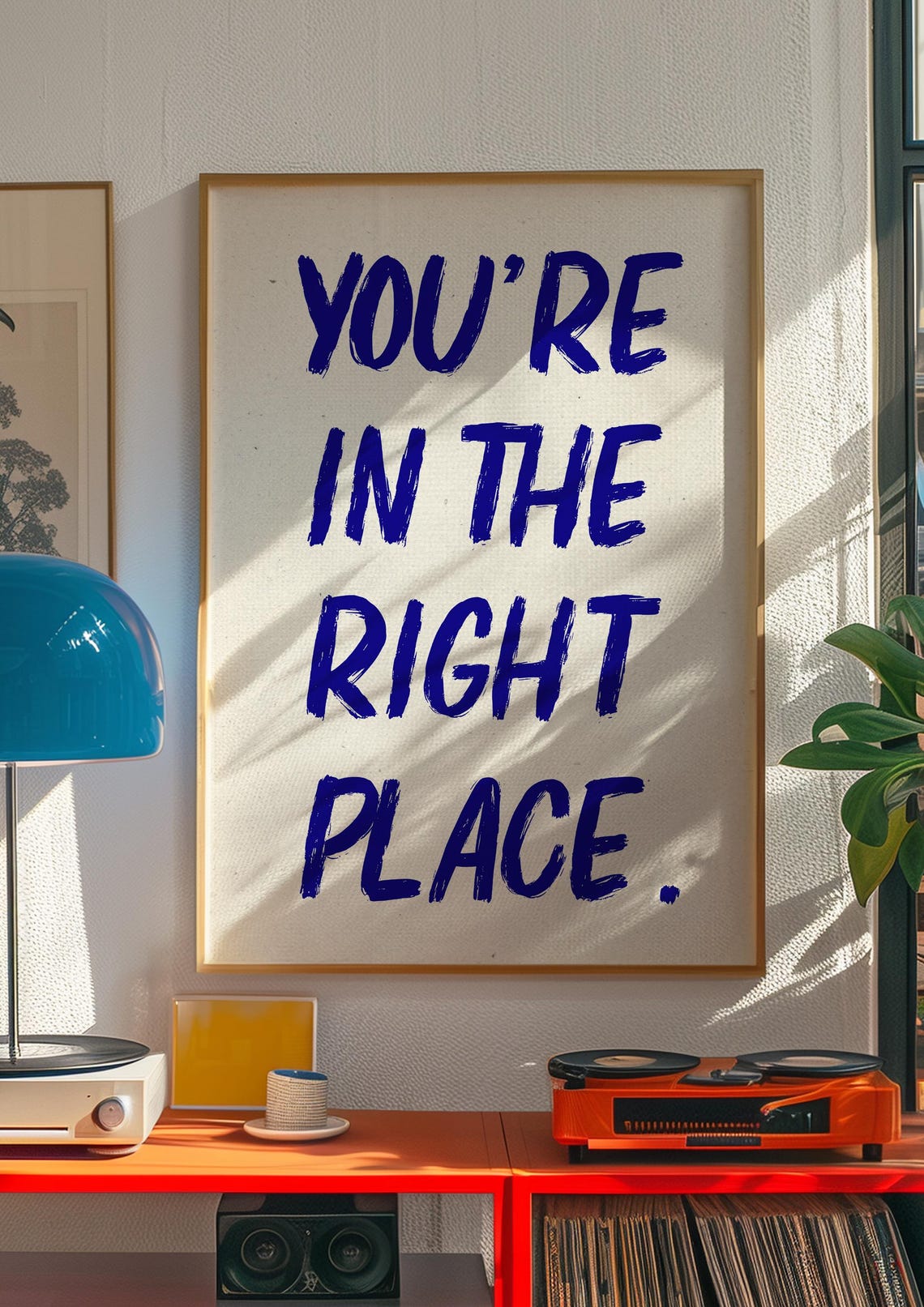 Youre In The Right Place Blue Brush Typography Quote Art Poster - Image 2
