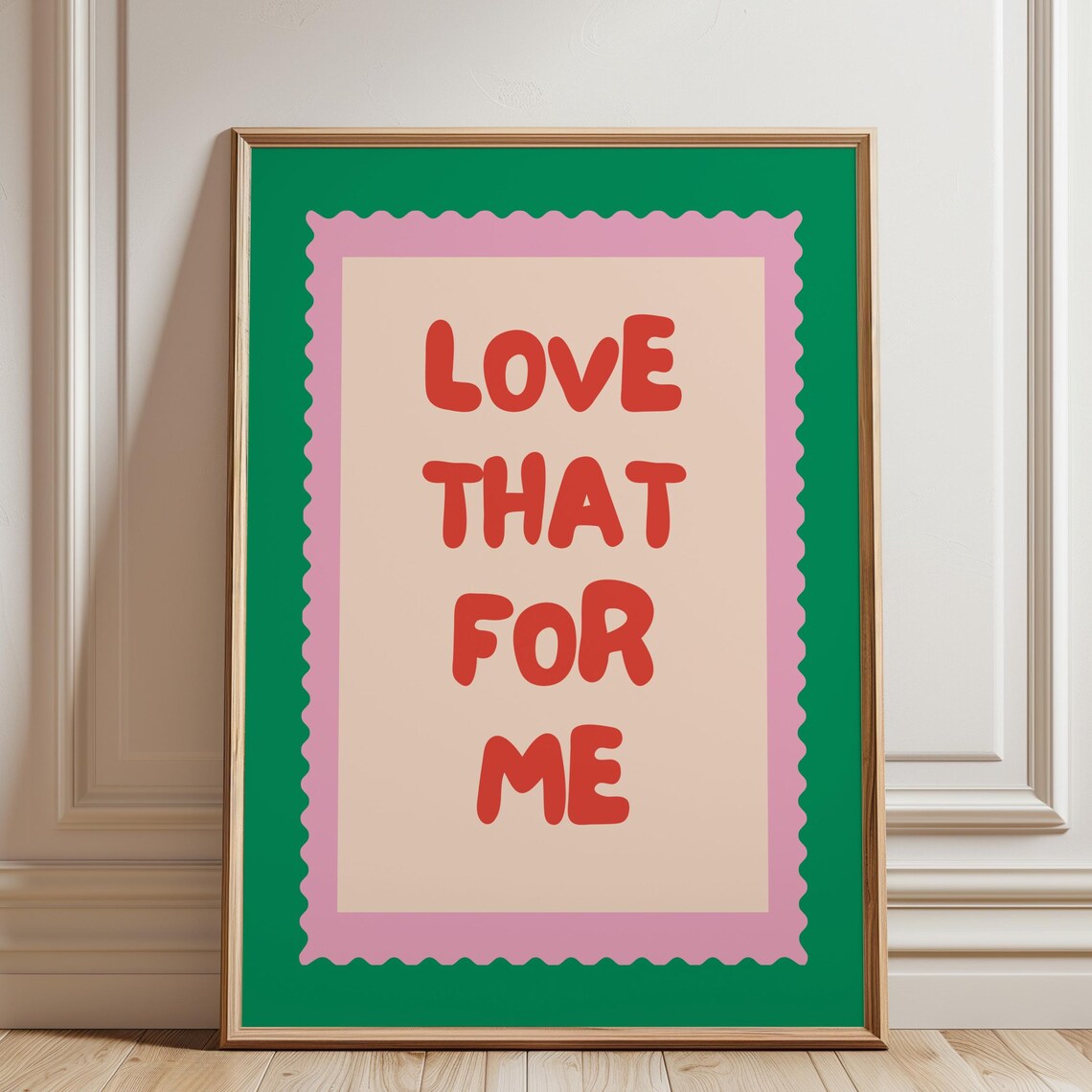 Love That For Me Scalloped Green Pink Maximalist Quote Poster
