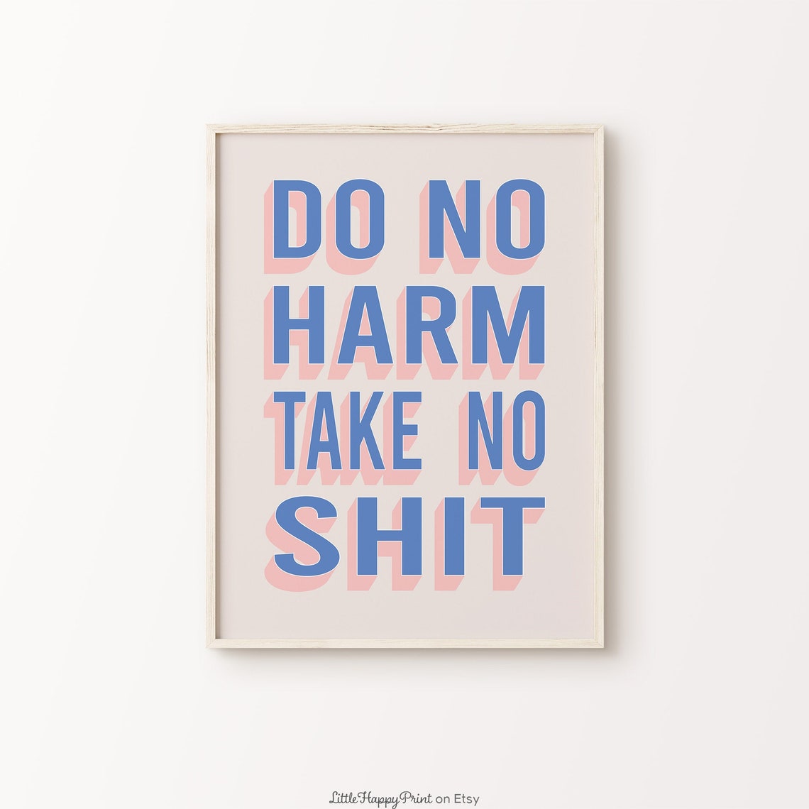 Do No Harm Take No Shit Bold Blue Pink Retro Sassy Quote Poster