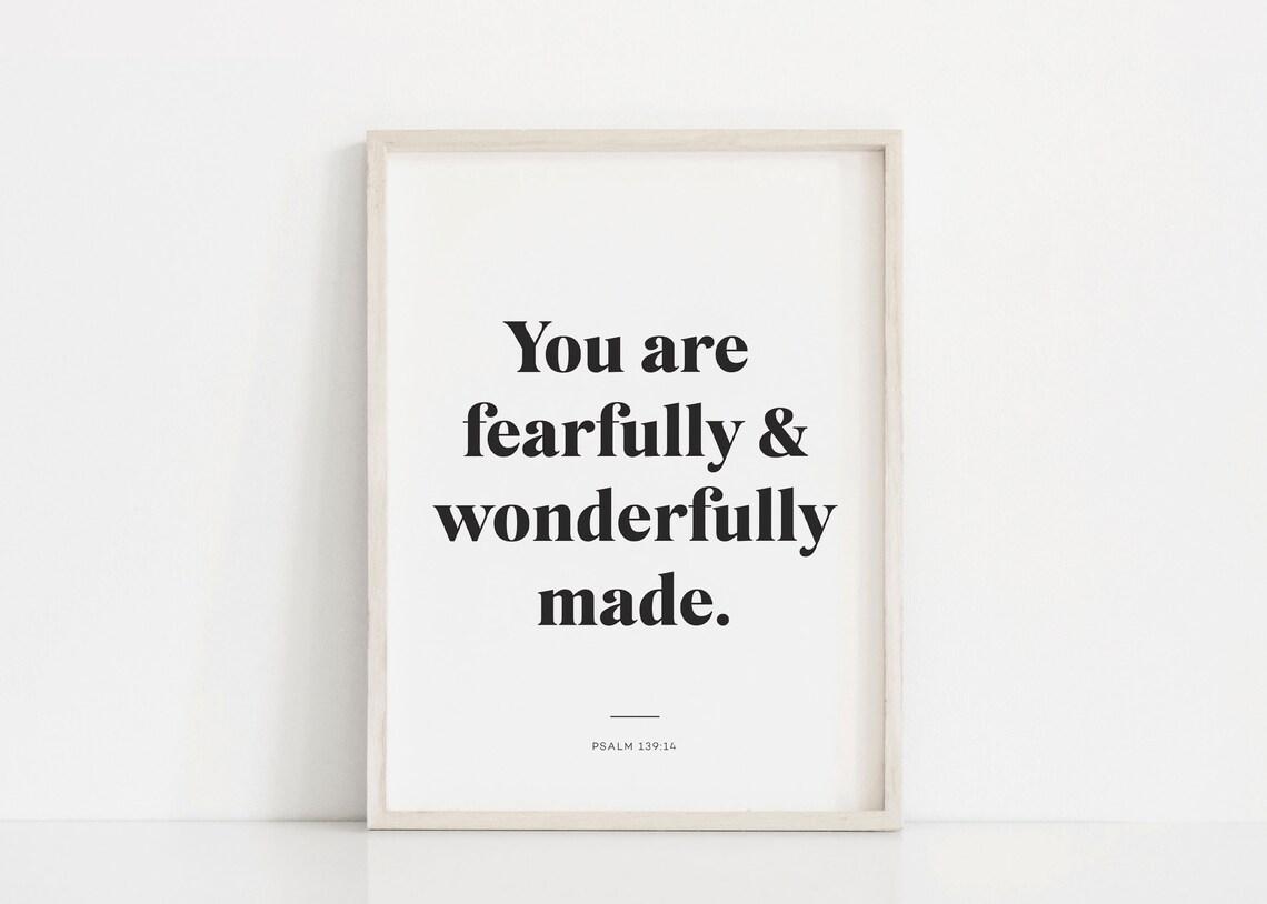 You Are Fearfully And Wonderfully Made Scripture