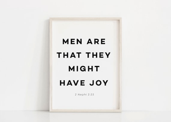 Men Are That They Might Have Joy 2 Nephi Scripture Quote Poster