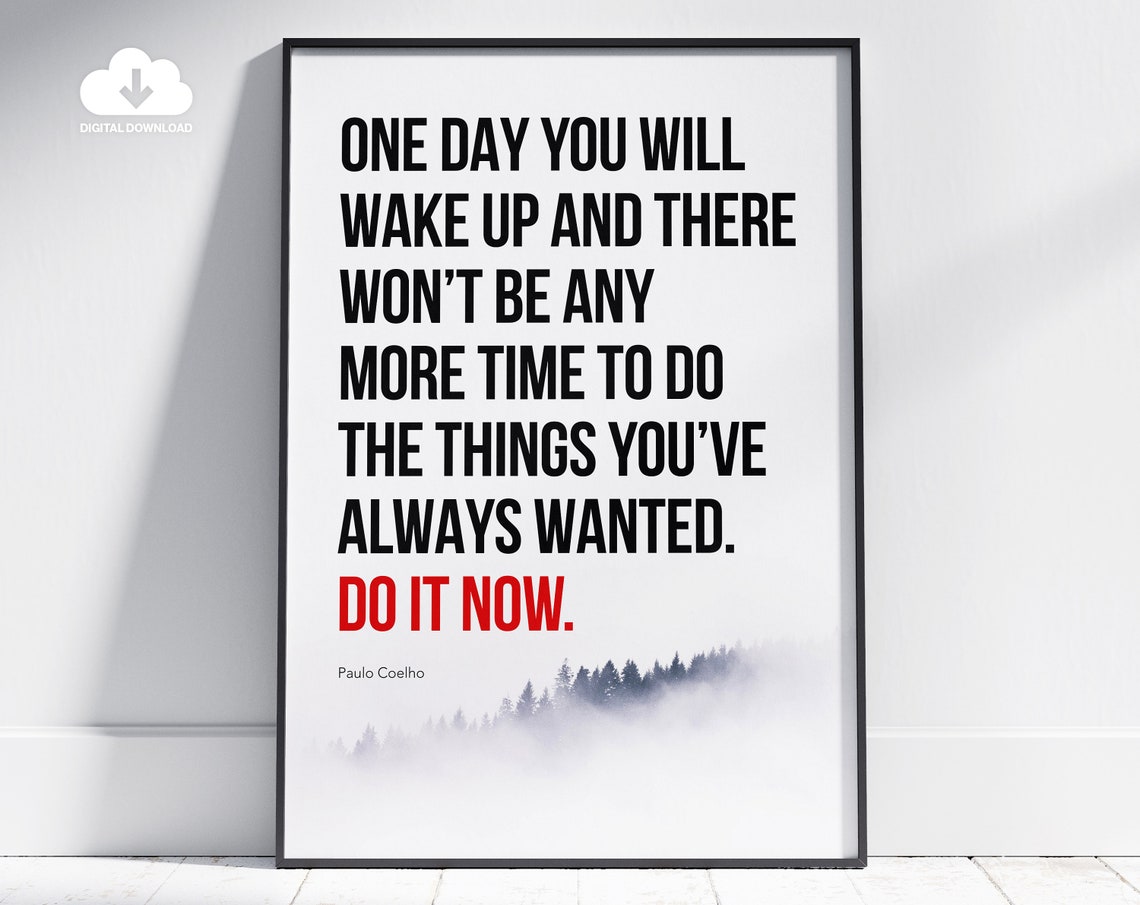 Paulo Coelho Do It Now Quote Misty Forest Motivational Poster