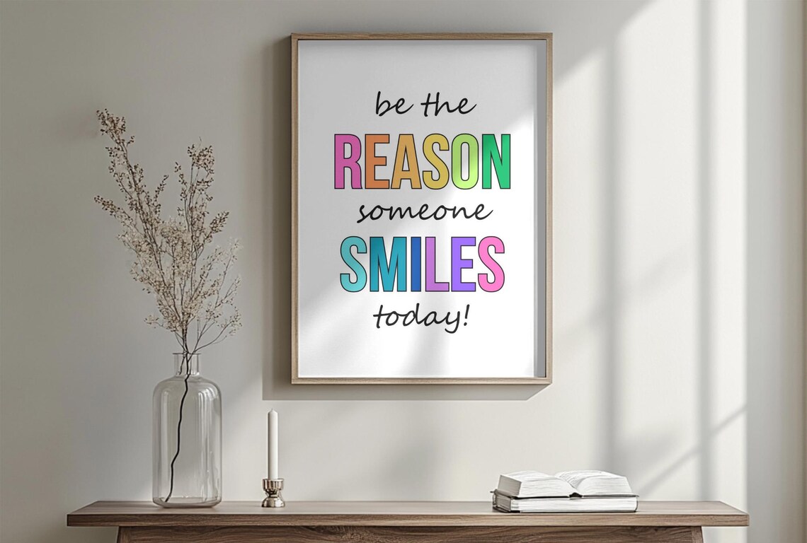 Be The Reason Someone Smiles Today, Motivational Poster - Image 3