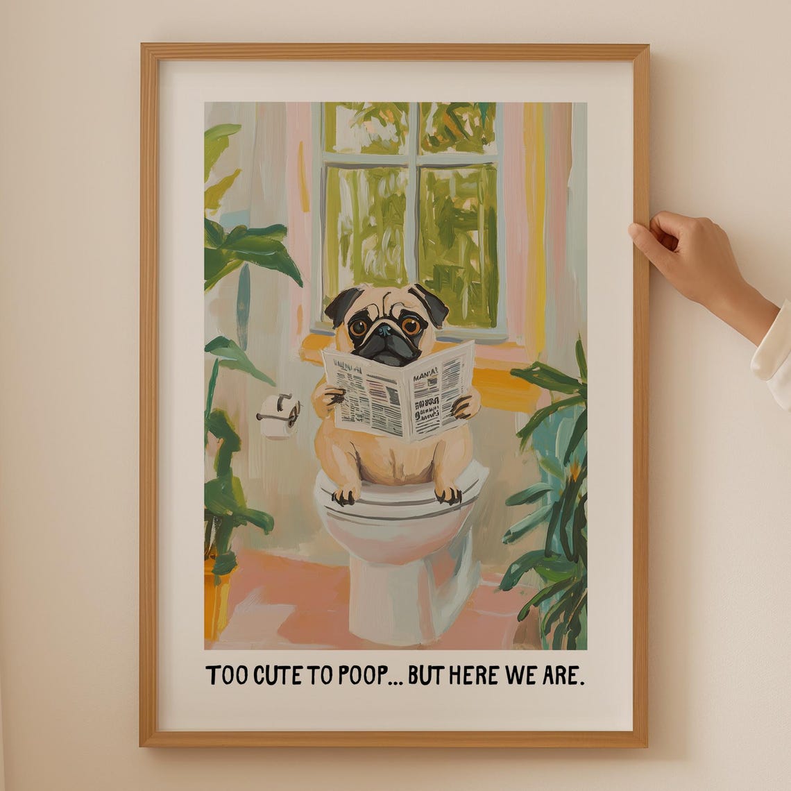 Pug Too Cute to Poop Funny Bathroom Toilet Humor Poster Gift