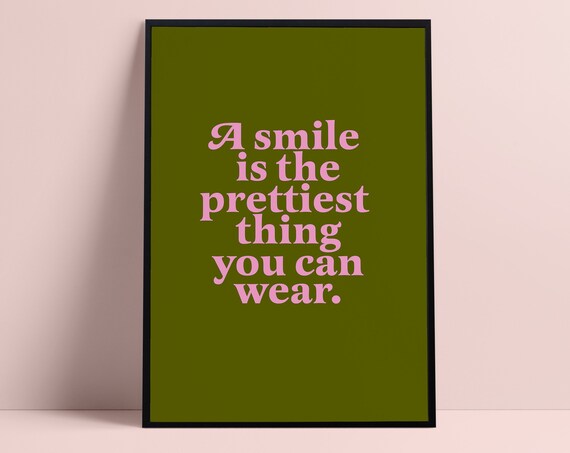 A Smile Is the Prettiest Thing You Can Wear Affirmation Poster