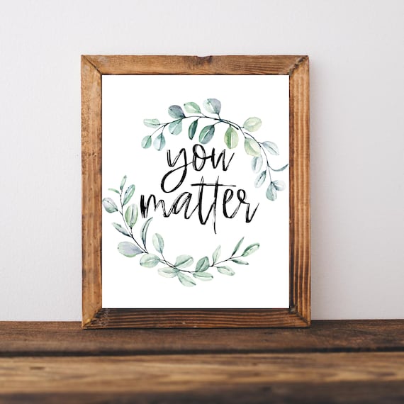 You Matter Eucalyptus Wreath Self Worth Affirmation Art Poster