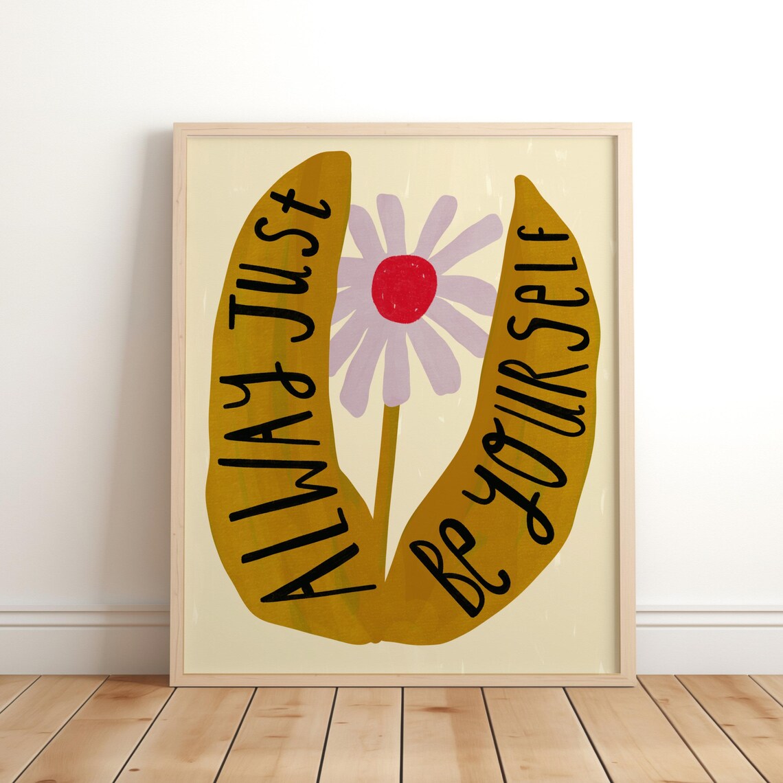 Always Just Be Yourself Flower Art Print, Nursery Decor