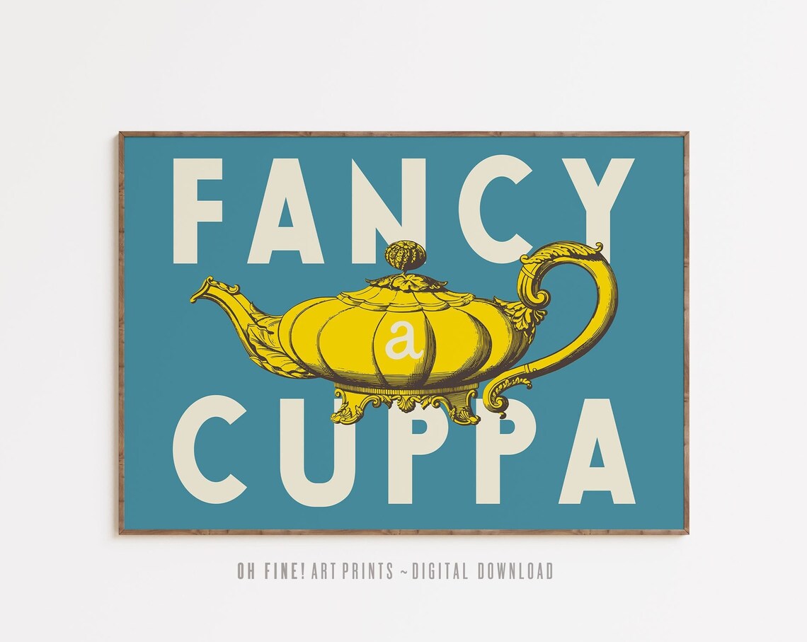 Fancy A Cuppa Tea Art Print, Kitchen & Dining Room