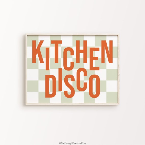 Kitchen Disco Print Green Orange Checkers Retro Funky Dancing Quote Typography Whimsical Home Decor Wall Art Instant Download