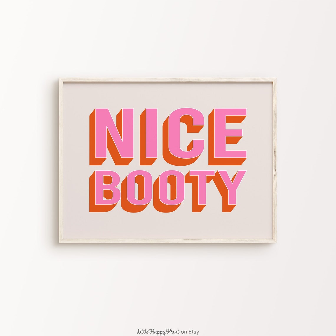 Nice Booty Pink Orange Retro 3D Funny Bathroom Wall Quote Poster