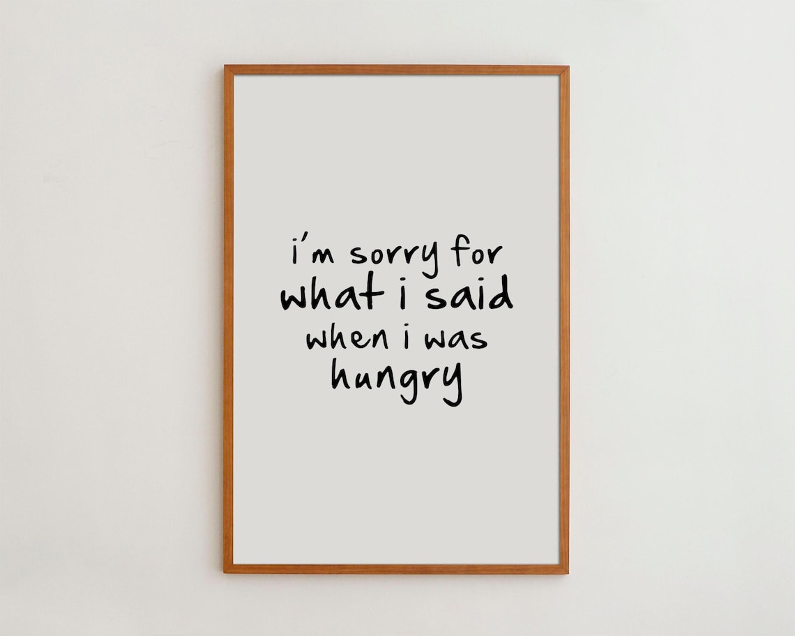 Funny Kitchen Quote Art Print, Im Sorry For What I Said