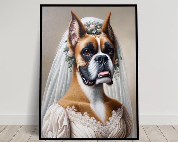 Portrait Of A Boxer Wearing A Wedding Dress Animal Wall Decor Dog Mariage Poster Bride Wall Art Funny Frame Unique Gift