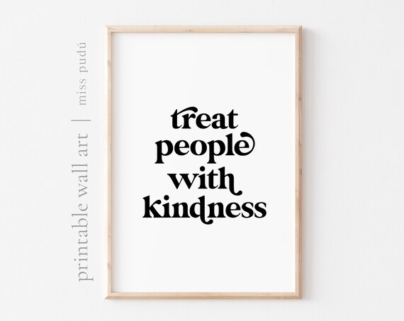 Treat People With Kindness Bold Quote Poster for Office Decor