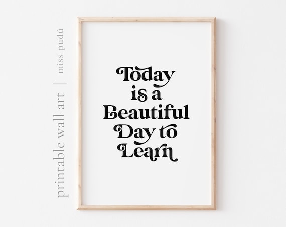 Today Is A Beautiful Day To Learn Retro Serif Classroom Poster