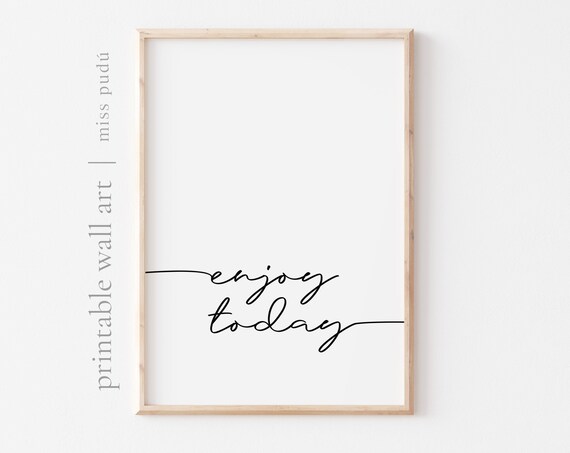 Enjoy Today Mindfulness Script Poster Minimalist Line Design Daily Joy Quote