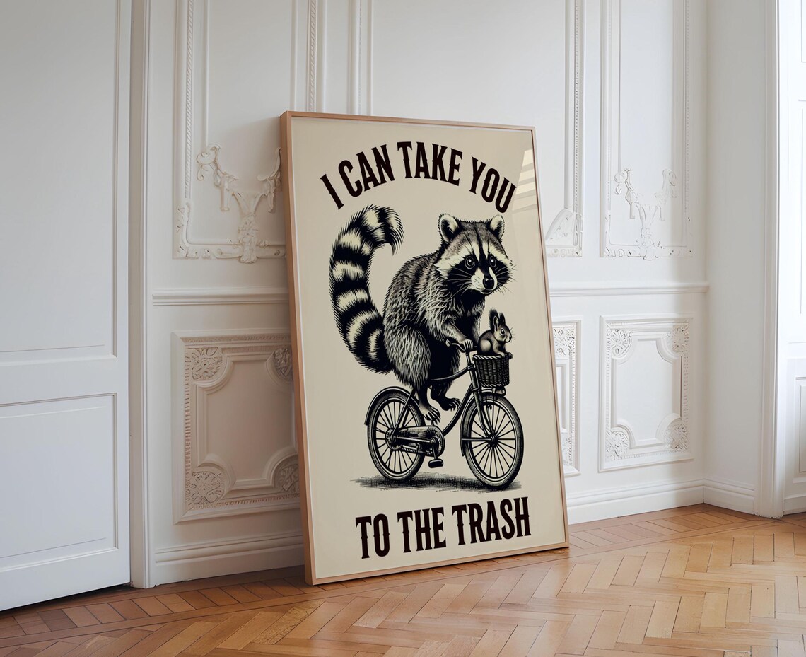Funny Raccoon, I Can Take You To The Trash - Image 6