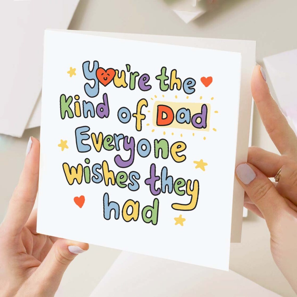 You Are The Kind Of Dad Everyone Wishes They Had Birthday Card - Image 2