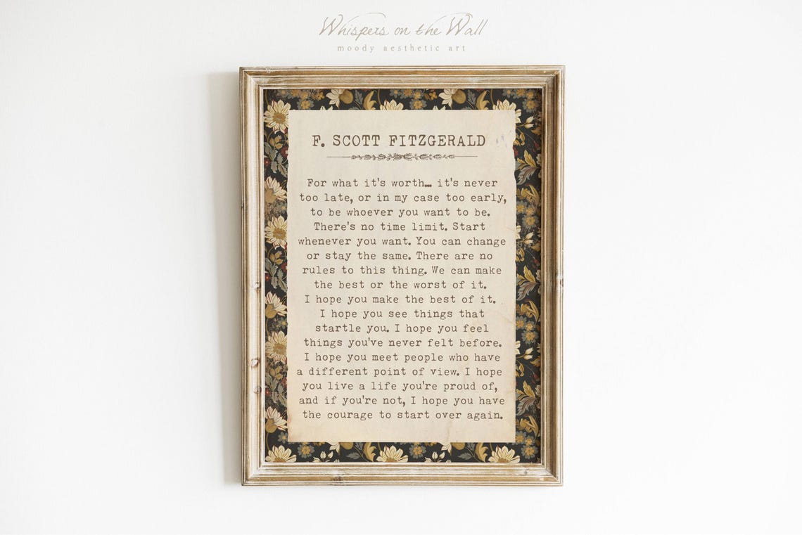F Scott Fitzgerald For What It Is Worth Vintage Floral Quote Poster