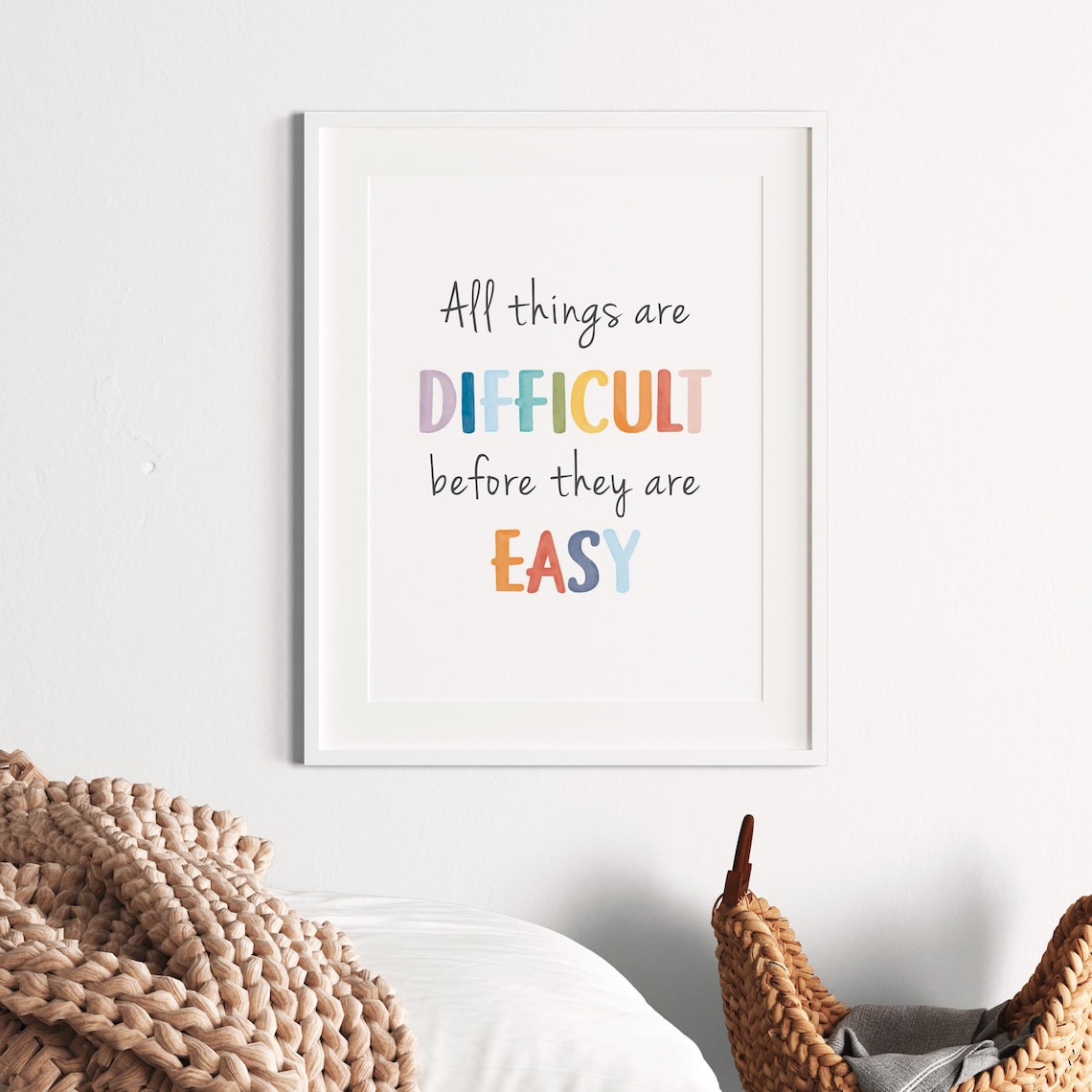 All Things Are Difficult Before They Are Easy Art Print - Image 3
