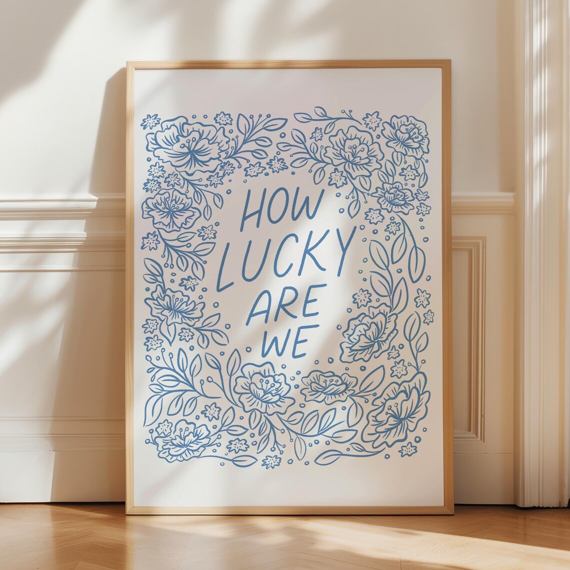 How Lucky Are We, Blue Floral Romantic Quote