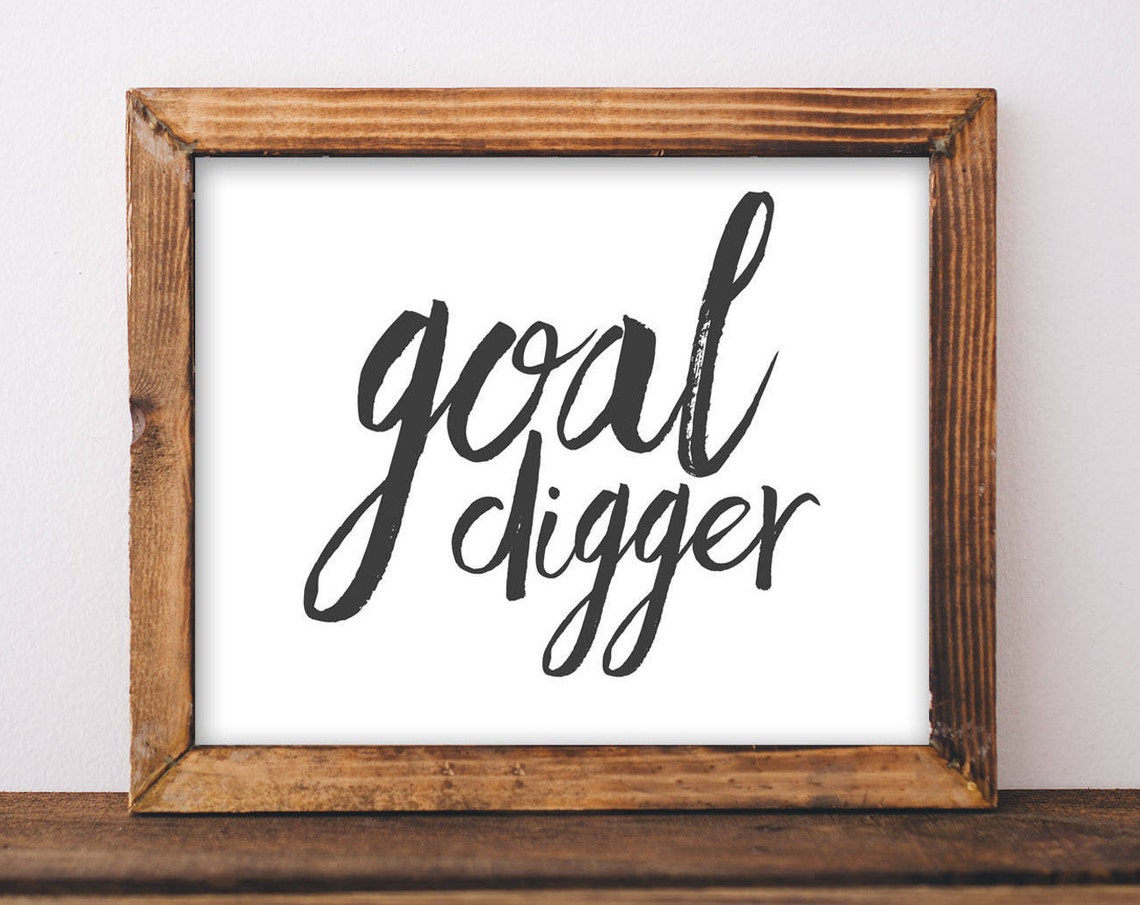 Goal Digger Hand Lettered Script Motivational Office Wall Print