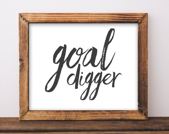Goal Digger Hand Lettered Script Motivational Office Wall Print