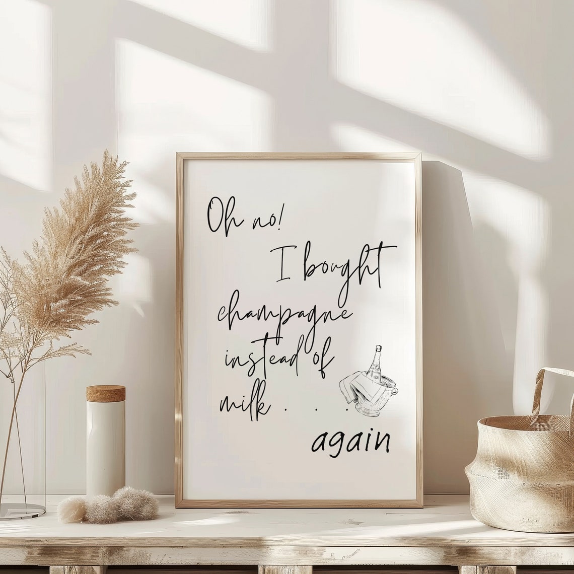 Oh No I Bought Champagne Instead Of Milk Again Funny Art Poster - Image 2