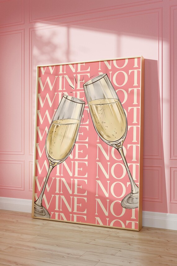 Pink Wine Not Champagne Glasses Retro Bar Cart Typography Wall Art