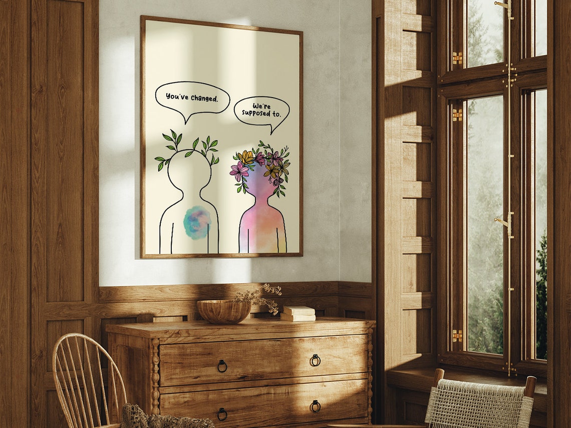Youve Changed Were Supposed To Floral Growth Boho Quote Art Poster - Image 2