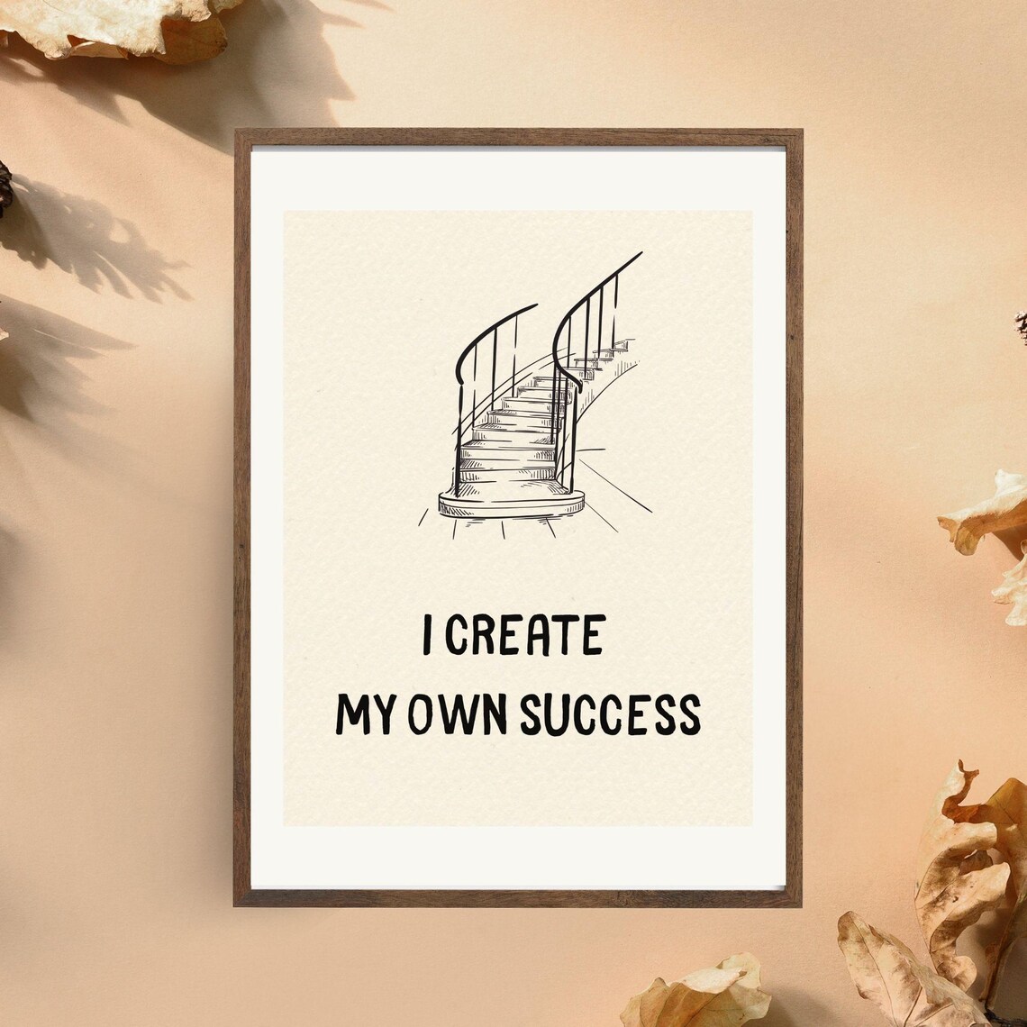 I Create My Own Success Motivational Poster