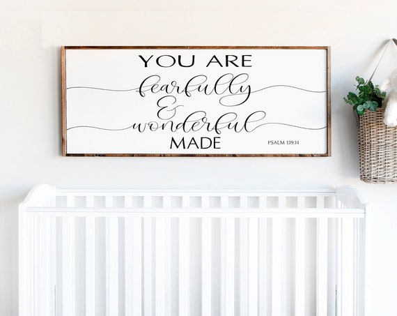 Fearfully And Wonderfully Made Sign Psalm 13914 Nursery Sign Wood Sign Crib Sign Sign Above Crib Nursery Room Decor Wall Sign