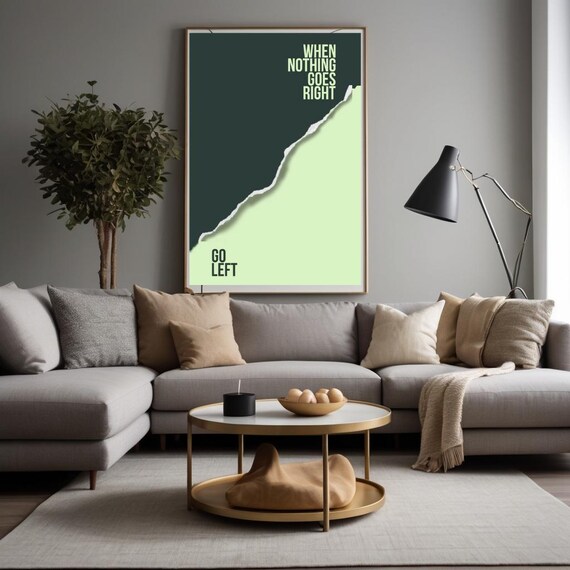 When Nothing Goes Right Go Left Torn Paper Green Motivational Poster