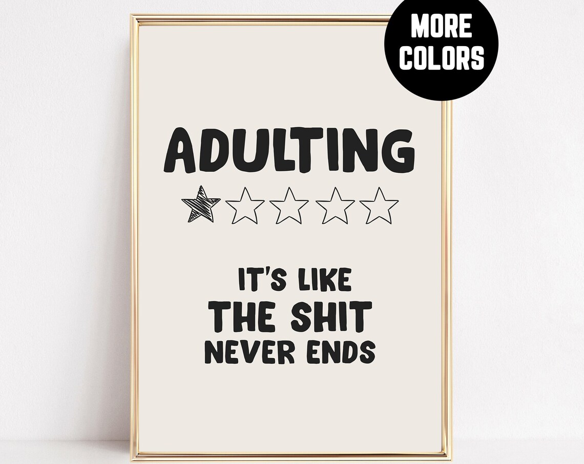 Adulting Is Like the Shit Never Ends One Star Review Funny Poster - Image 4