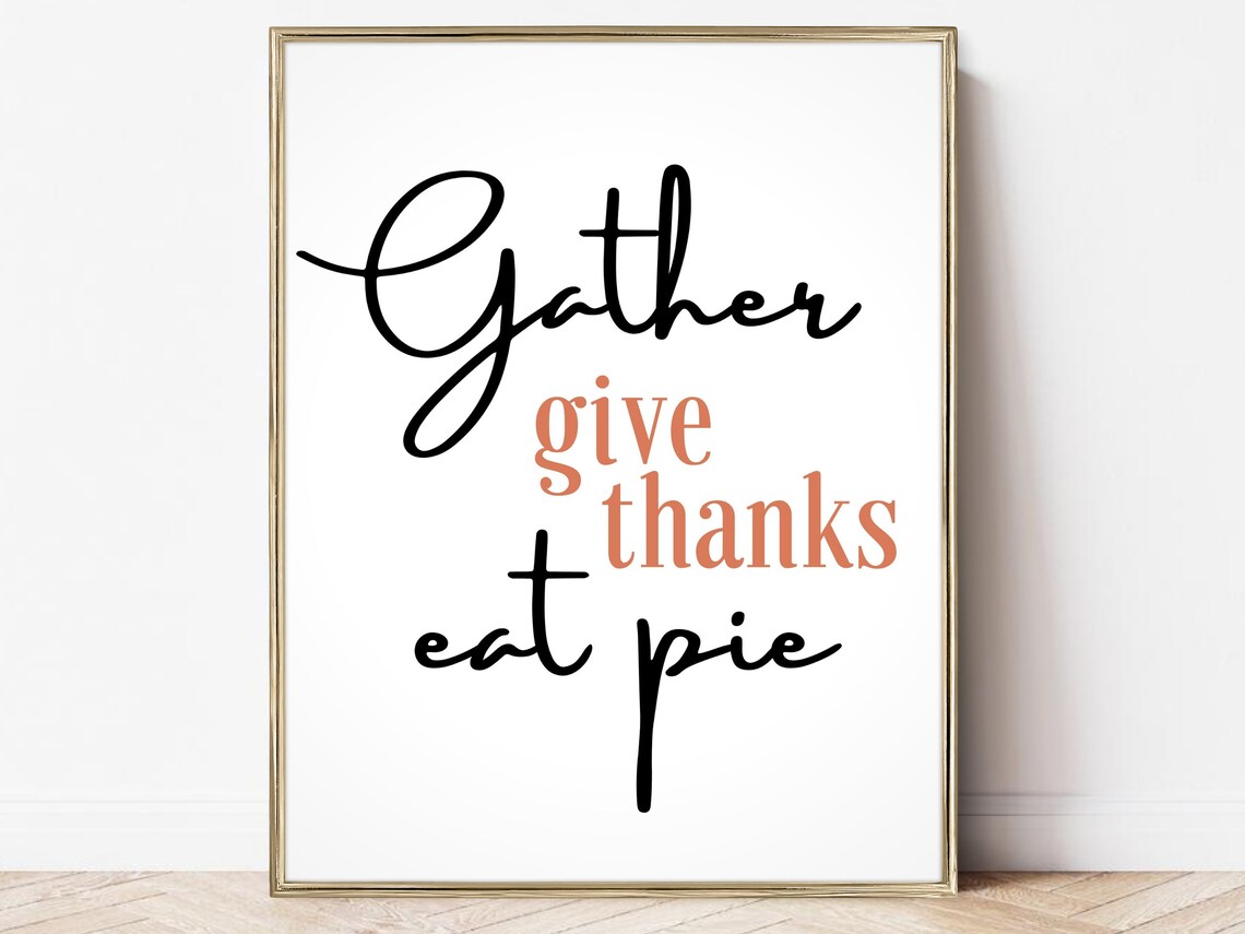 Thanksgiving Gather Give Thanks Eat Pie Poster Print