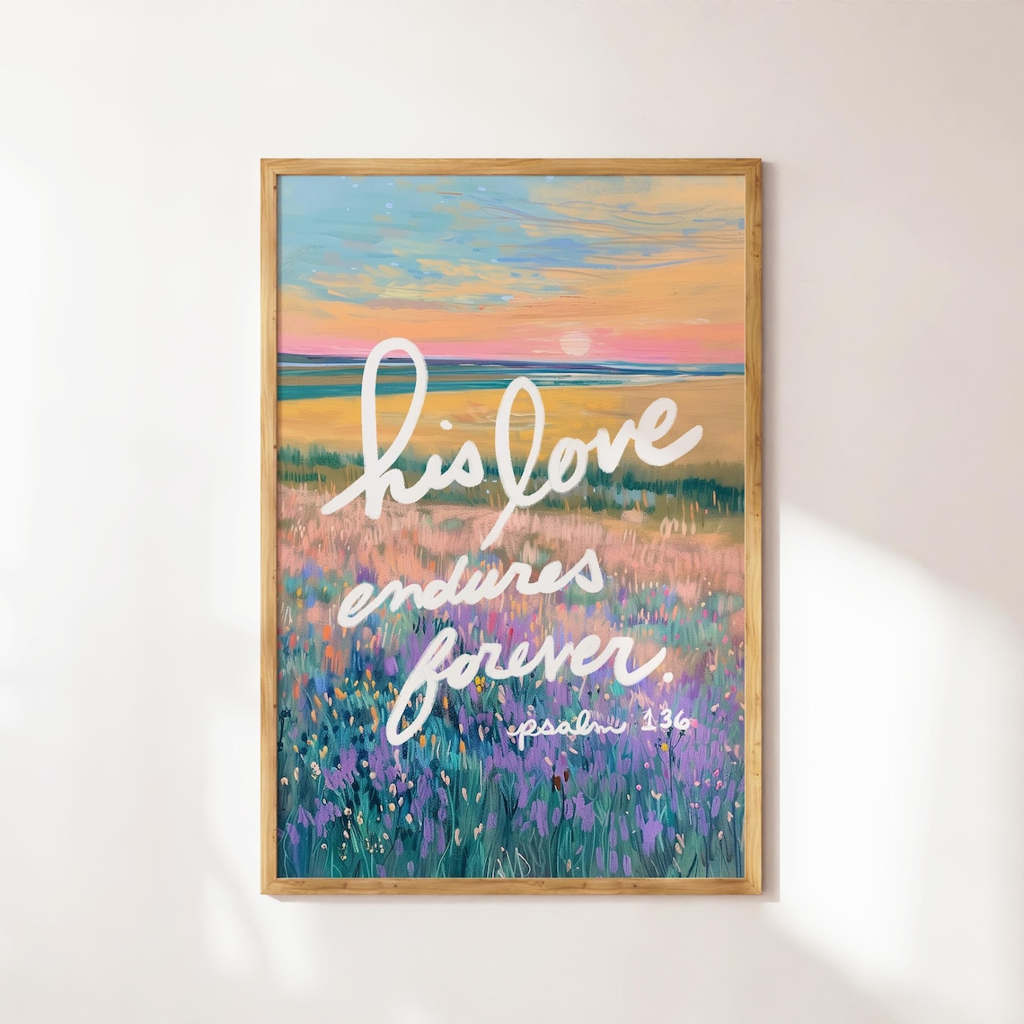 His Love Endures Forever Bible Verse Floral Art Print
