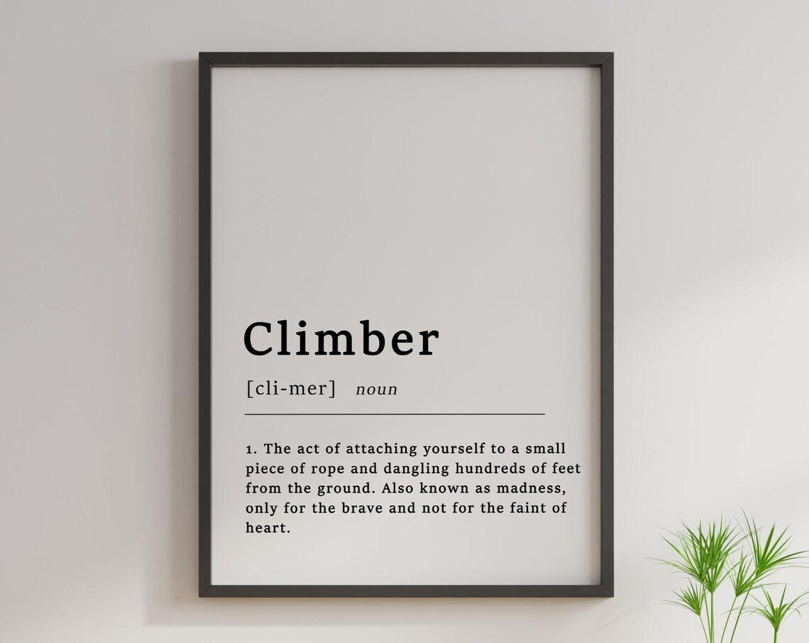 Climbing Quote Poster, Funny Typography Wall Art