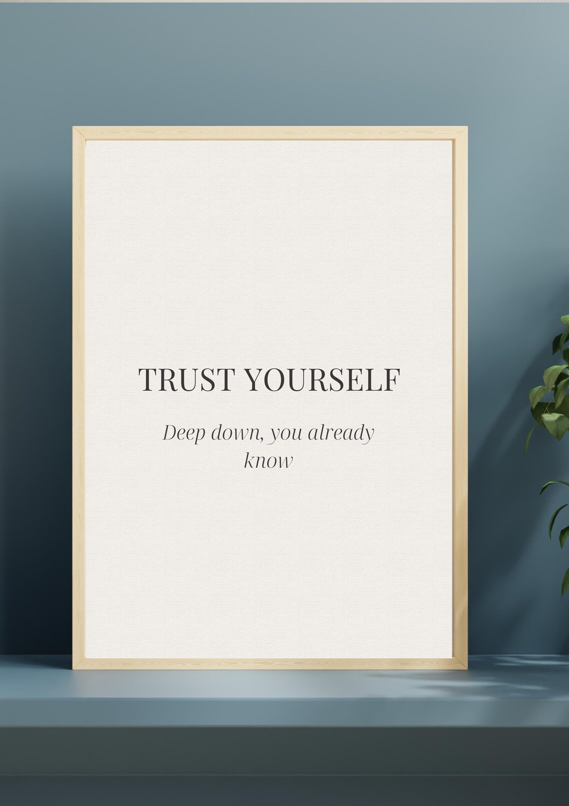 Trust Yourself Deep Down You Already Know Minimalist Quote Poster - Image 3