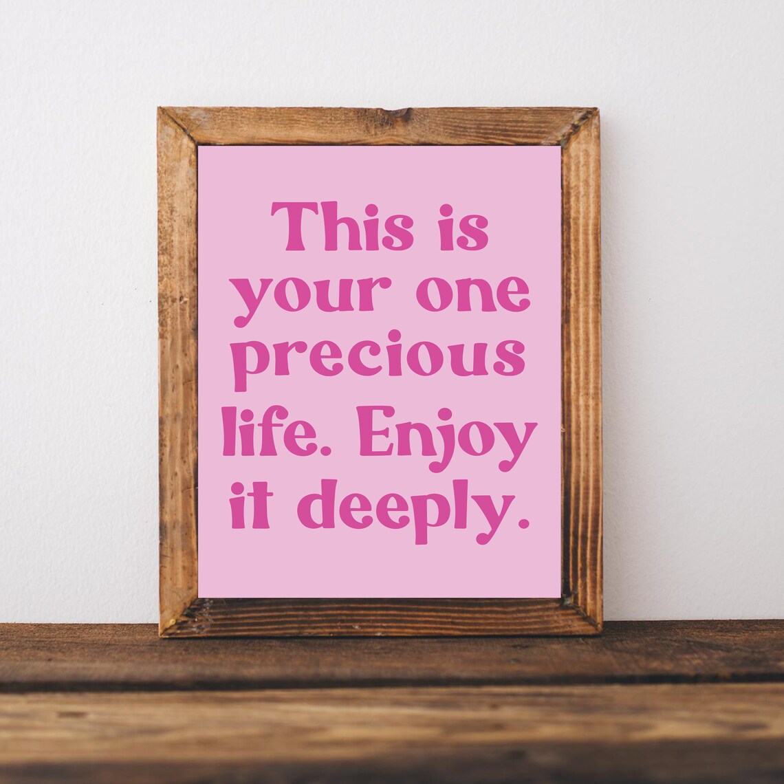 This Is Your One Precious Life Pink Retro Motivational Quote Poster