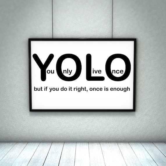 YOLO You Only Live Once Bold Typography Minimalist Quote Wall Art