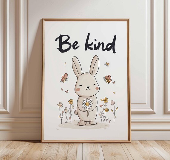 Be Kind Bunny Inspirational Quote Poster for Kids Room With Flowers
