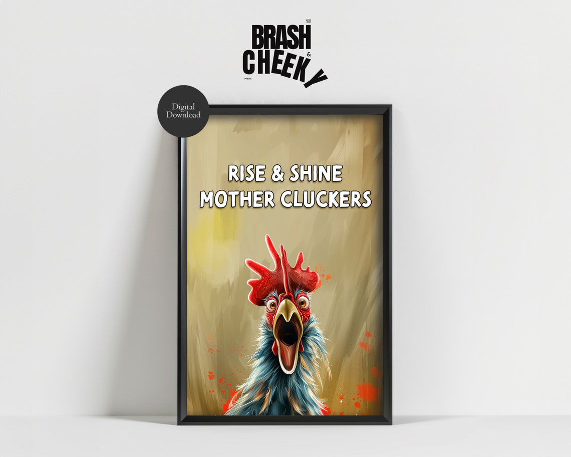 Rise And Shine Mother Cluckers Screaming Rooster Funny Poster