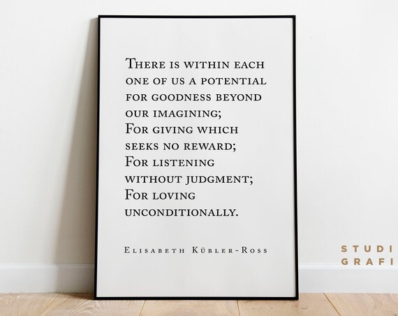 Elisabeth Kubler Ross Quote Print Loving Unconditionally Motivational Inspiring Quote Minimalist Print Typography Unframed Poster