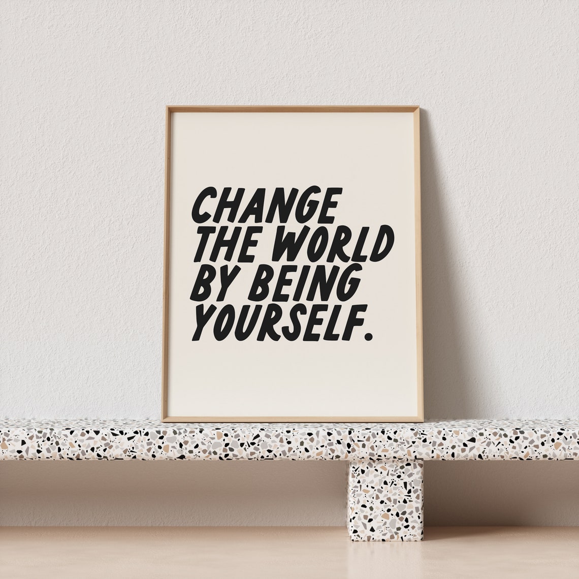 Change the World by Being Yourself Bold Type Empowerment Poster - Image 3