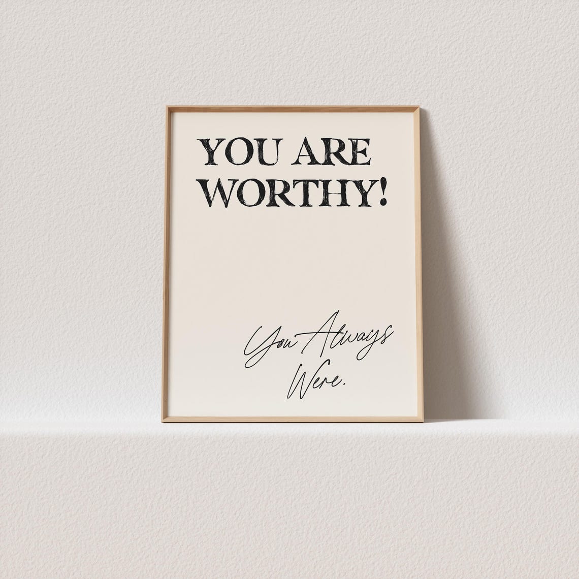 You Are Worthy You Always Were Black Cream Minimal Quote Poster