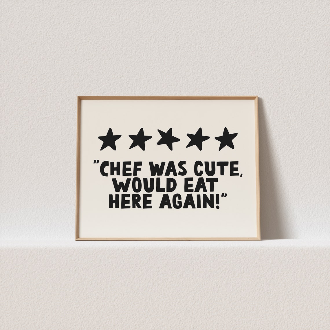 Chef Was Cute Would Eat Here Again Five Star Kitchen Humor Poster