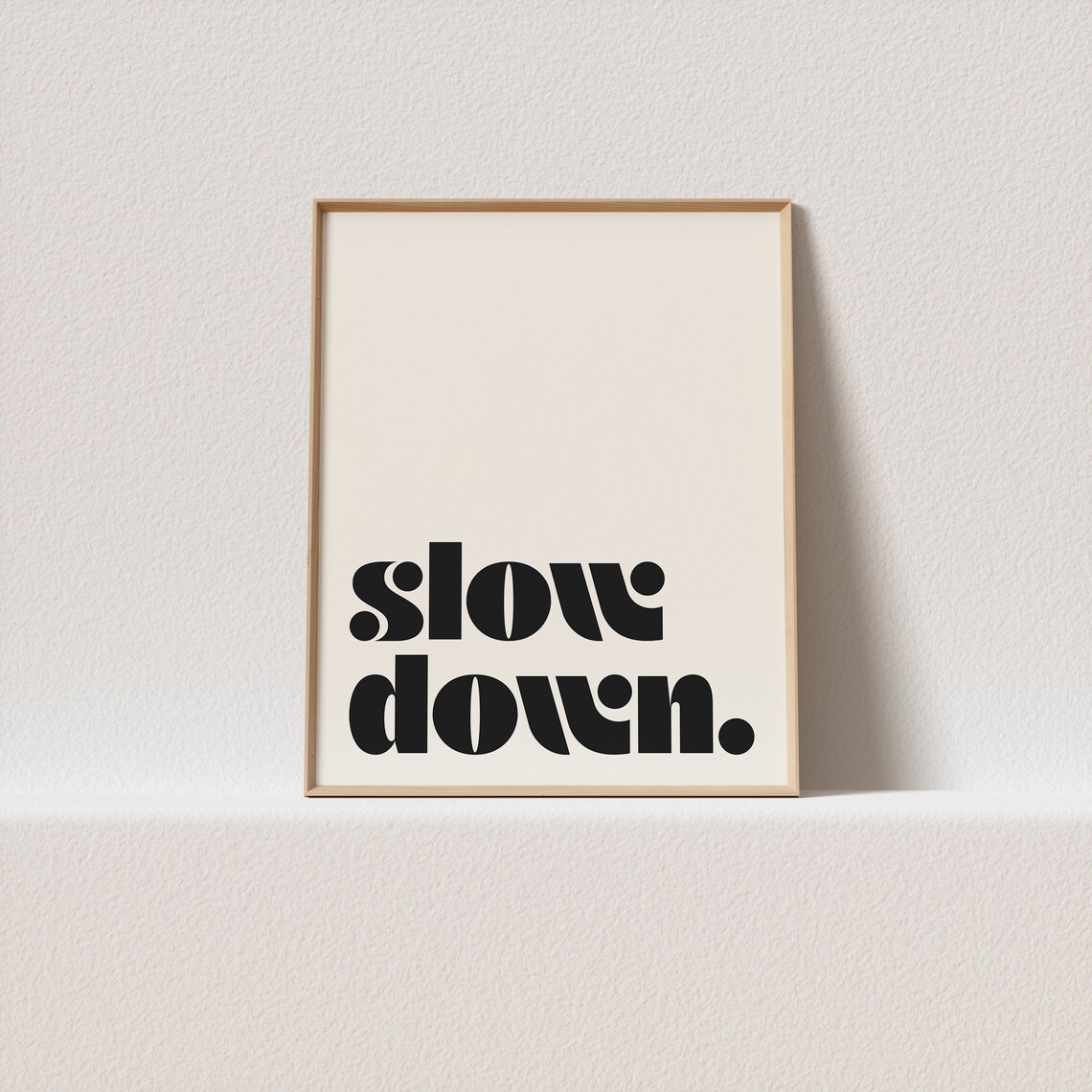 Slow Down Retro Typography Poster, Gallery Wall