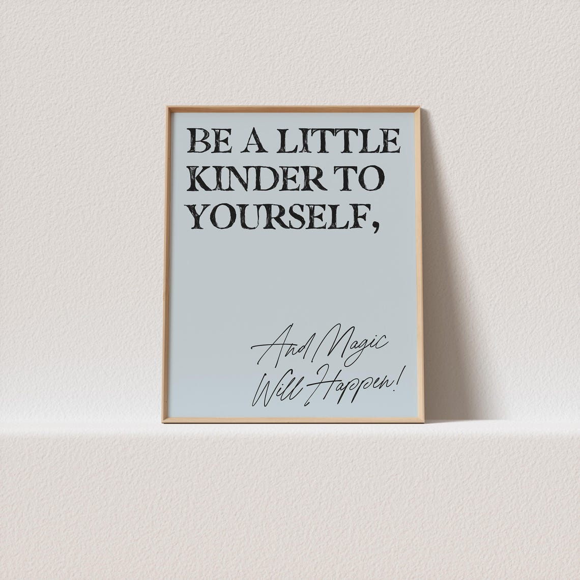 Be a Little Kinder to Yourself Blue Affirmation Script Poster