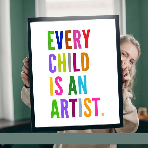 Every Child Is An Artist Pablo Picasso Kid Inspirational Quote Prints Teacher Wall Art Classroom Posters Toddler Room Decor Children Sign