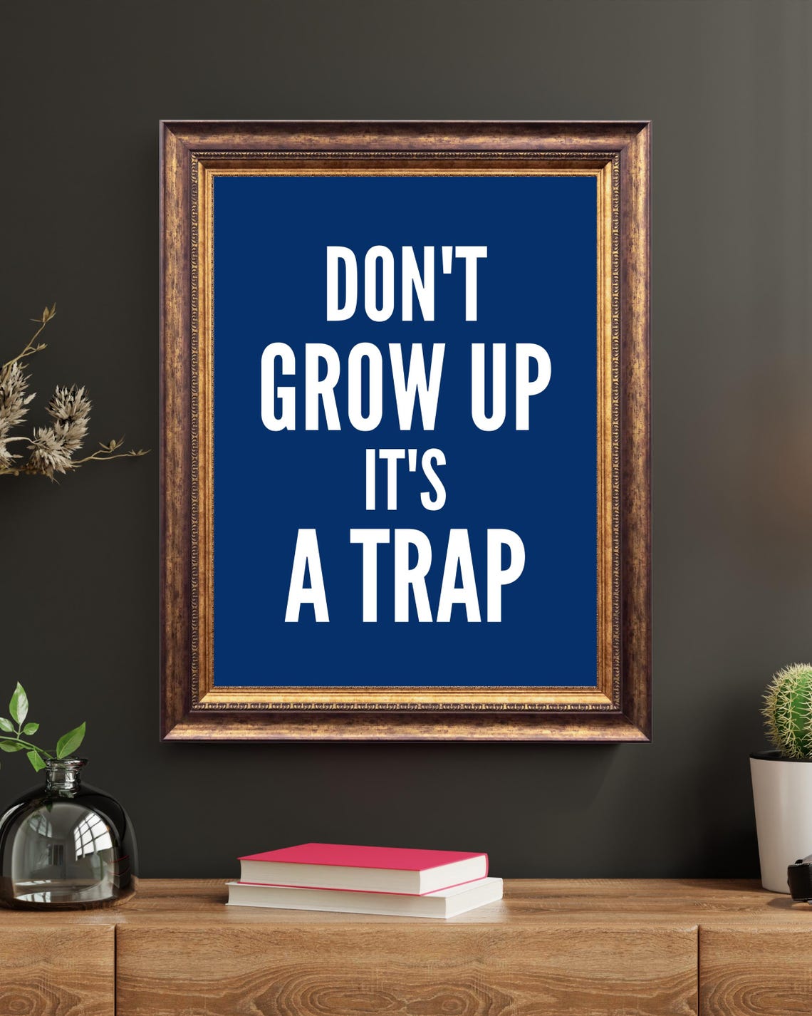 Dont Grow Up Its A Trap Funny Bold Minimalist Black Quote Poster - Image 2