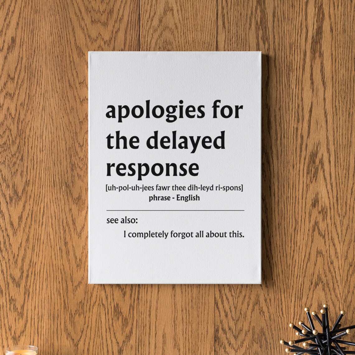Apologies For The Delayed Response Funny Office Definition Poster - Image 7